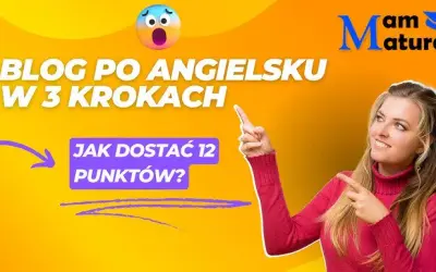 Jak pisać bloga po angielsku na egzamin ósmoklasisty - praktyczne porady