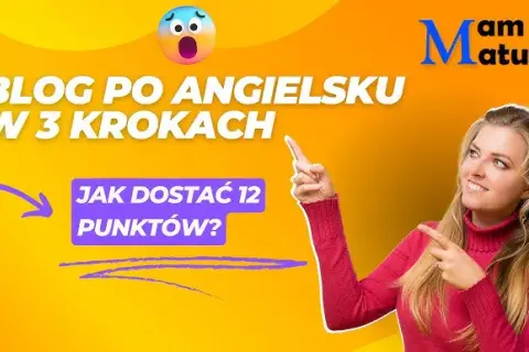 Jak pisać bloga po angielsku na egzamin ósmoklasisty - praktyczne porady