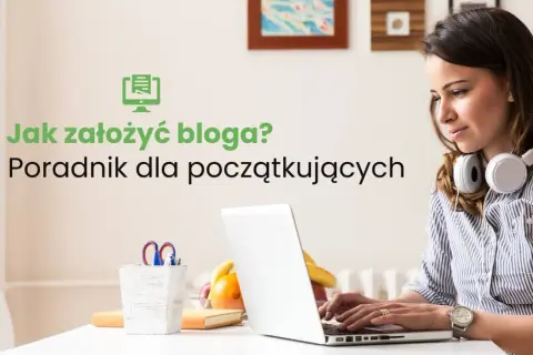 Jak założyć blog i uniknąć najczęstszych błędów na początku