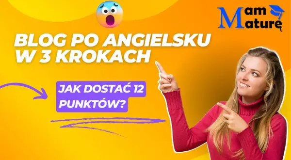 Jak pisać bloga po angielsku na maturze, aby zdobyć wysoką ocenę